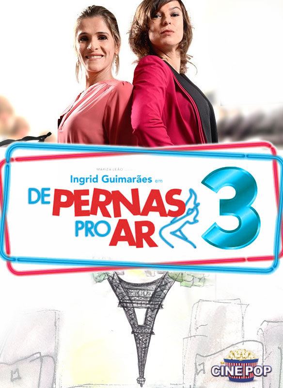 De Pernas pro Ar Por falta de ideais De Pernas pro Ar 3 cancelado CinePOP