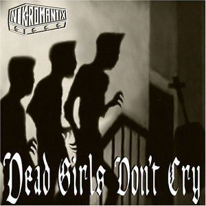 Dead Girls Don't Cry httpsuploadwikimediaorgwikipediaen22aNek