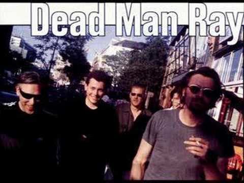 Dead Man Ray httpsiytimgcomviud04YkX6A84hqdefaultjpg