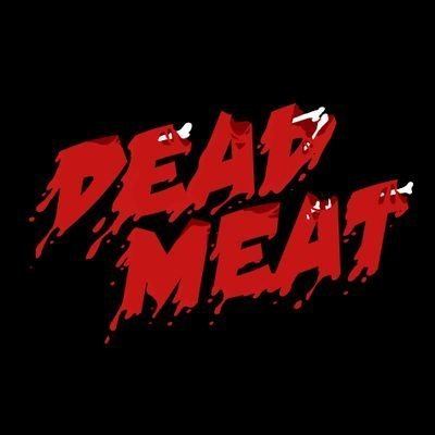 Dead Meat Dead Meat deadmeatjames Twitter