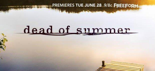 Dead of Summer (TV series) 1980sSet Camp Horror TV Series DEAD OF SUMMER Premiere Date