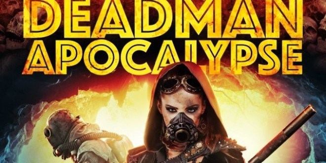 Deadman Apocalypse Deadman Apocalypse Movie trailer Teaser Trailer