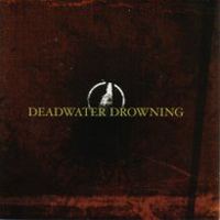 Deadwater Drowning (EP) httpsuploadwikimediaorgwikipediaen229Dea