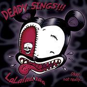 Deady Sings! httpsuploadwikimediaorgwikipediaen22eDea