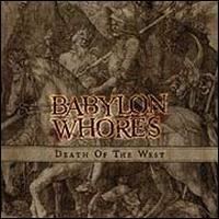 Death of the West (Babylon Whores album) httpsuploadwikimediaorgwikipediaen440Bab