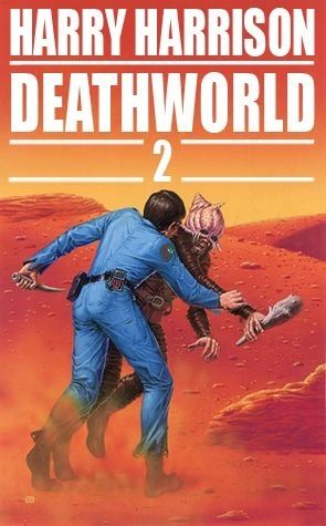 Deathworld Deathworld 2 by Harry Harrison Reviews Discussion Bookclubs Lists