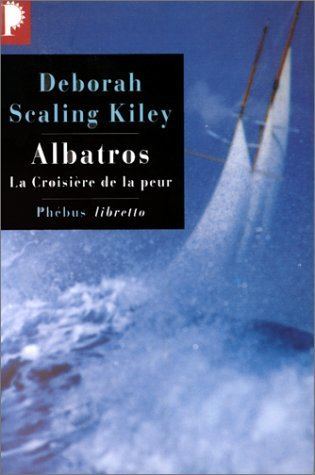 Deborah Scaling Kiley Albatross The True Story of a Womans Survival at Sea by Deborah