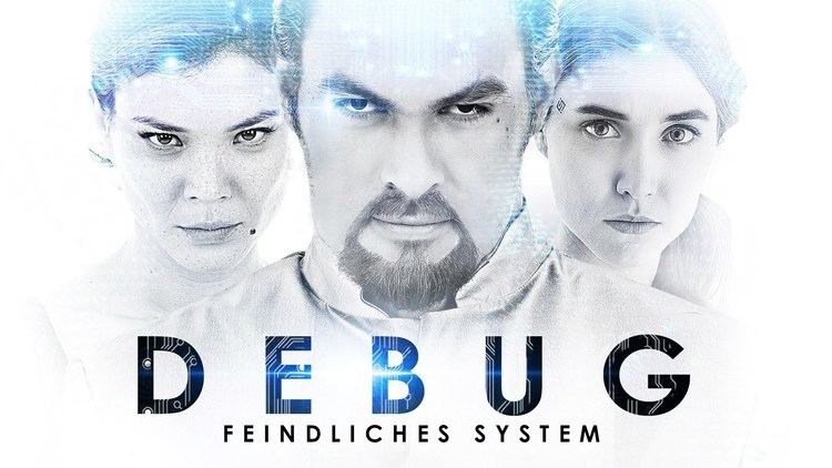 Debug (film) DEBUG Feindliches System Trailer HD deutsch SciFi Movie YouTube
