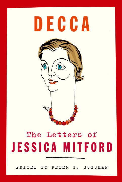 Decca: The Letters of Jessica Mitford t3gstaticcomimagesqtbnANd9GcShgkctBTEg70jhe4
