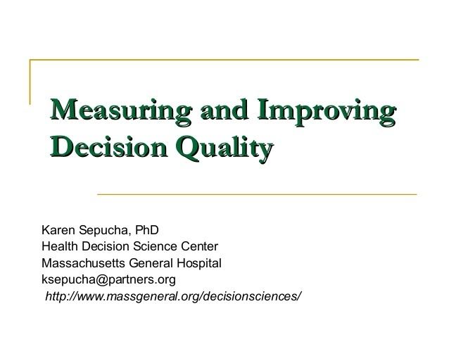 Decision quality Measuring and Improving Decision Quality