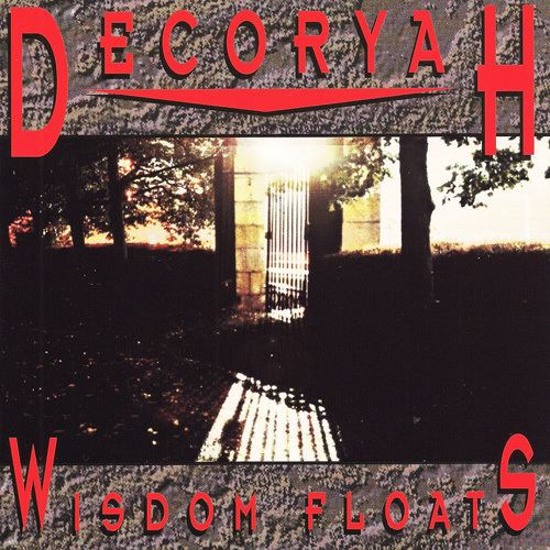 Decoryah Decoryah Wisdom Floats Metal Blade Records