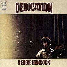 Dedication (Herbie Hancock album) httpsuploadwikimediaorgwikipediaenthumb2