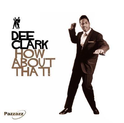 Dee Clark Dee Clark Biography Albums amp Streaming Radio AllMusic