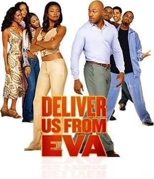 Deliver Us from Eva Deliver Us from Eva 2003 Synopsis