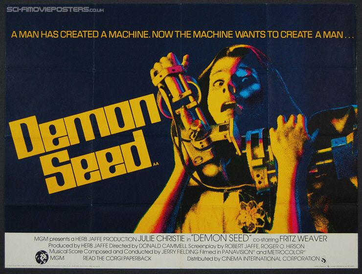 Demon Seed Demon Seed The 1977 Donald Cammell film predicted how