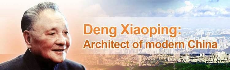 Deng Xiaoping Deng Xiaoping Architect of modern China