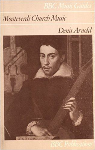 Denis Arnold Monteverdi Church Music Music Guides Denis Arnold 9780563128847