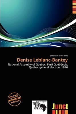 Denise Leblanc-Bantey Booktopia Denise LeBlancBantey by Emory Christer 9786200852922
