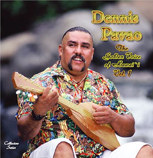 Dennis Pavao My Hawai39i Hall of Fame Music Dennis Pavao