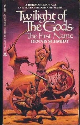 Dennis Schmidt (author) The First Name Twilight of the Gods Book I by Dennis Schmidt