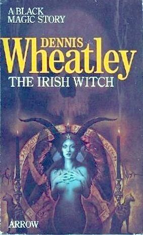 Dennis Wheatley The Irish Witch Roger Brook 11 by Dennis Wheatley