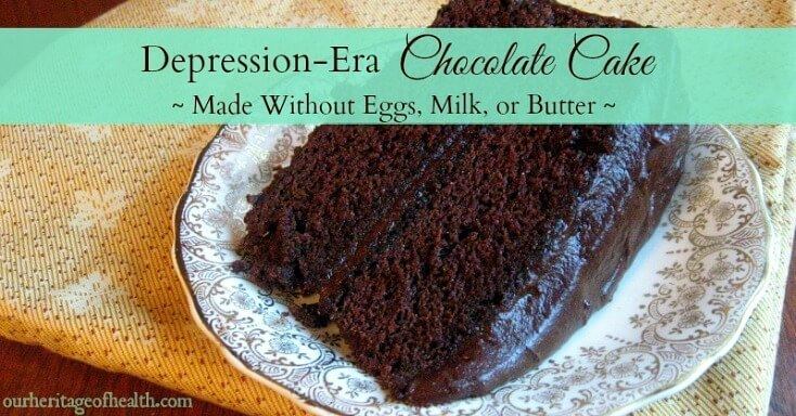 Depression cake DepressionEra Chocolate Cake Recipe Our Heritage of Health