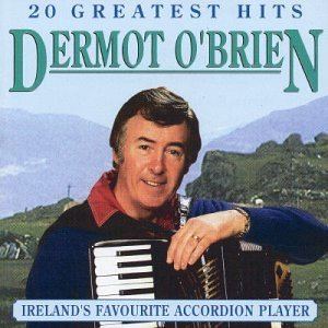 Dermot O'Brien 20 Greatest Accordion Hits Dermot O39Brien Amazoncouk Music