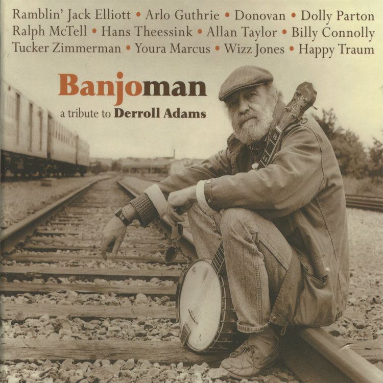 Derroll Adams Banjoman a Tribute to Derroll Adams Various Artists TIDAL