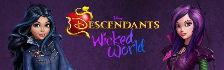 Descendants: Wicked World Wicked World Disney Channel