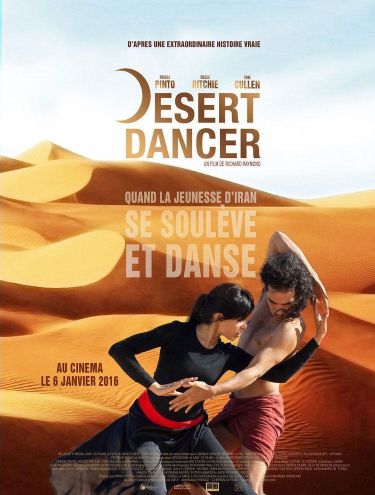 Desert Dancer Desert Dancer un film de Richard Raymond