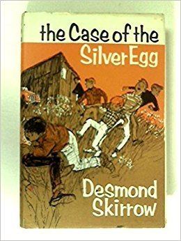 Desmond Skirrow Case of the Silver Egg by Desmond Skirrow 19661005 Desmond