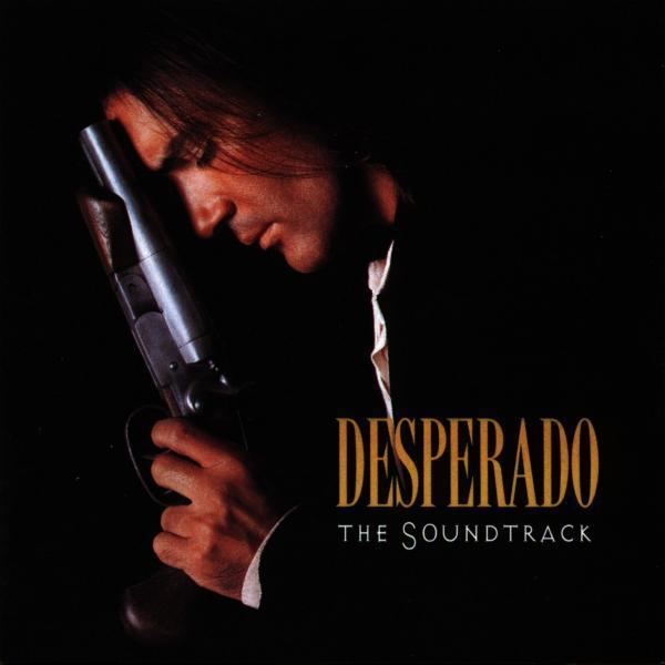 Desperado: The Soundtrack wwwgroovesinccomimagescover442809fewhrhddj31