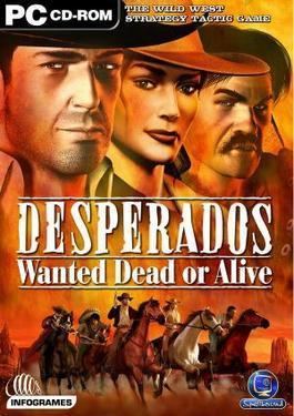 Desperados: Wanted Dead or Alive Desperados Wanted Dead or Alive Wikipedia