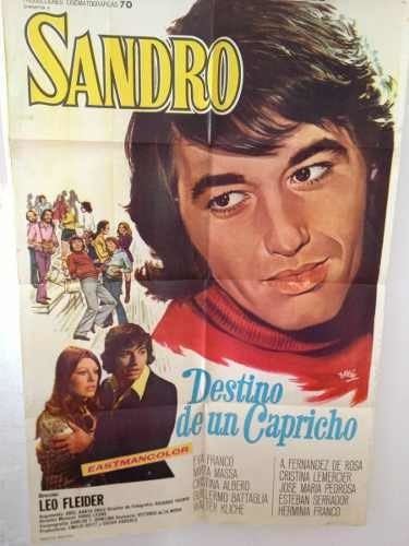 Destino de un capricho Afiche De Cine Sandro Destino De Un Capricho Sandro 85000