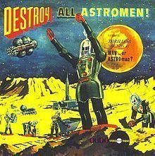 Destroy All Astromen! httpsuploadwikimediaorgwikipediaenthumbe