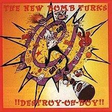 Cover of the Song Album "!!Destroy-Oh-Boy!!" by the American garage punk band New Bomb Turks released in 1993