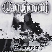 Destroyer (Gorgoroth album) httpsuploadwikimediaorgwikipediaen888Gor
