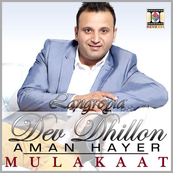 Dev Dhillon Download Mulakaat Dev Dhillon Mp3 Songs Mulakaat Songs