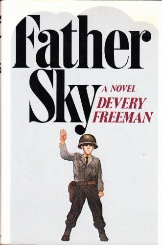 Devery Freeman Father Sky A Novel Devery Freeman 9780688035570 Amazoncom Books