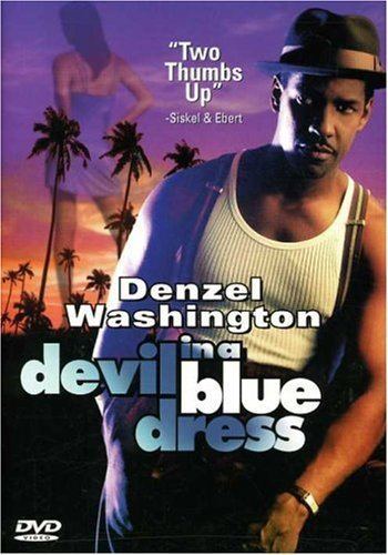 Devil in a Blue Dress (film) Weekend Film Recommendation Devil in a Blue Dress