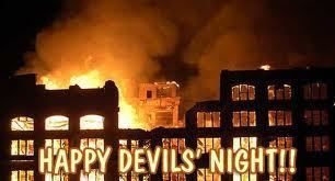 Devil's Night Devil39s Night Er Angels Night in Detroit How Many Fires