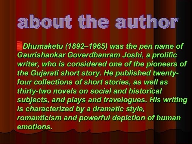 Dhumketu (writer) Ppt on the letter BY DHUMKETU ENGLISH LITERAture class 10