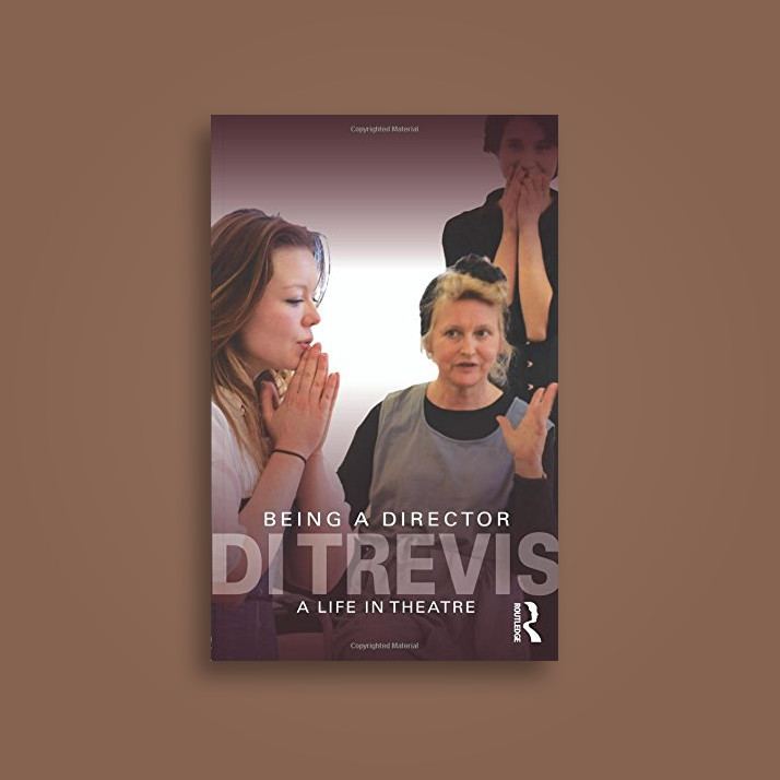 Di Trevis Being a Director A Life in Theatre Di Trevis NearSt Find and