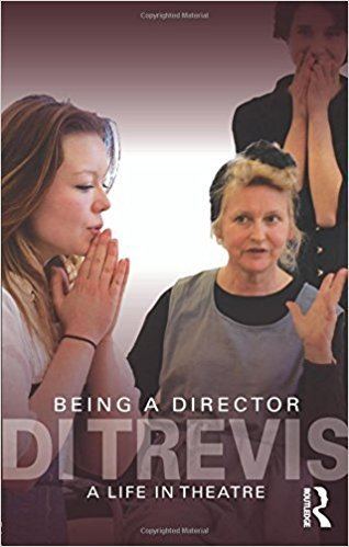 Di Trevis Being a Director A Life in Theatre Di Trevis 9780415609241