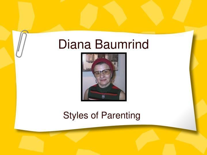 Diana Baumrind PPT Diana Baumrind PowerPoint Presentation