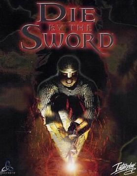 Die by the Sword Die by the Sword Wikipedia