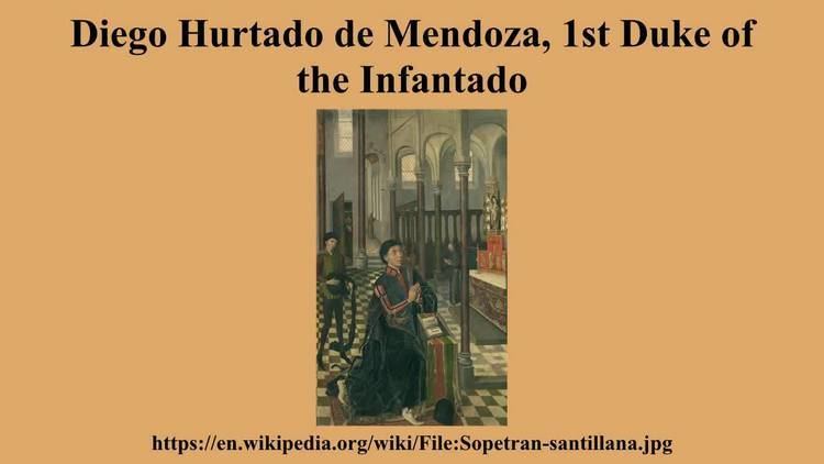 Diego Hurtado de Mendoza, 1st Duke of the Infantado Diego Hurtado de Mendoza 1st Duke of the Infantado YouTube