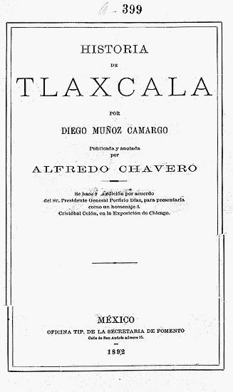 Diego Muñoz Camargo Historia de Tlaxcala por Diego Muoz Camargo publicada y anotada
