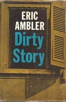 Dirty Story (Ambler) httpsuploadwikimediaorgwikipediaenthumb5