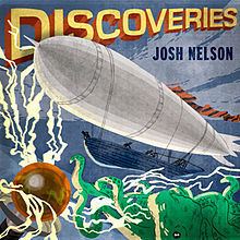 Discoveries (Josh Nelson album) httpsuploadwikimediaorgwikipediaenthumbd